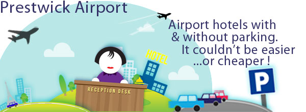 Prestwick Airport Hotels with & without parking