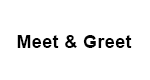 Meet and Greet