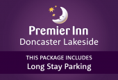 Premier Inn Doncaster Sheffield Lakeside with Long Stay Parking